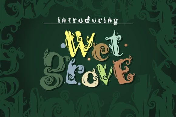 Wet Grove: A Friendly Font for Your Business